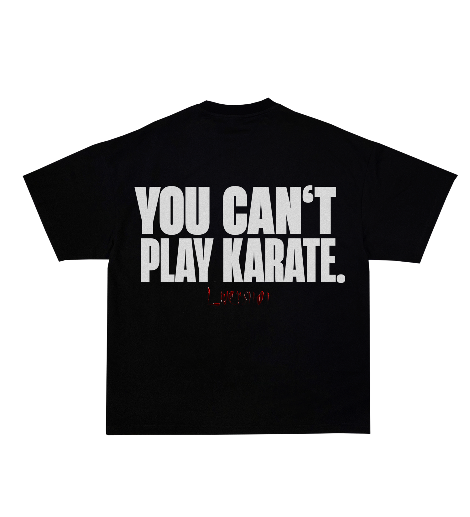 YOU CAN’T PLAY KARATE LIMITED SHIRT